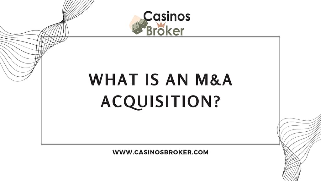 What is an M&A Acquisition